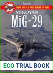 How to Fly and Fight in the Mikoyan Mig-29 Fulcrum (Jane’s At the Controls)