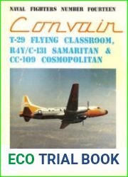 Convair T-29 Flying Classroom, R4Y/C-131 Samaritan & CC-109 Cosmopolitan (Naval Fighters №14)