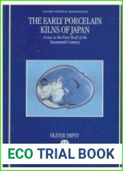 The Early Porcelain Kilns of Japan Arita in the First Half of the Seventeenth Century