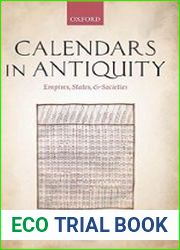 Calendars in Antiquity Empires, States, and Societies