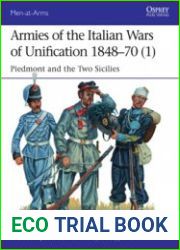 Armies of the Italian Wars of Unification 1848-70 (1) - Piedmont and the Two Sicilies (Men at Arms 512)