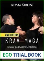 Krav Maga Easy and Quick Guide to Self-Defense, Improve Your Technique and Become Fearless to the Real World Violence