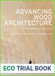 Advancing Wood Architecture A Computational Approach