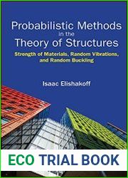 Probabilistic Methods in the Theory of Structures Strength of Materials, Random Vibrations, and Random Buckling 3rd Edition