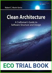 Clean Architecture A Craftsman|s Guide to Software Structure and Design