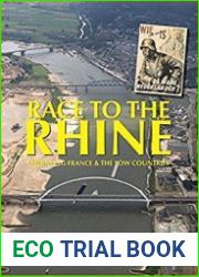 Race to the Rhine Liberating France and the Low Countries 1944-1945