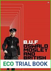 Buf Oswald Mosley and British Fascism