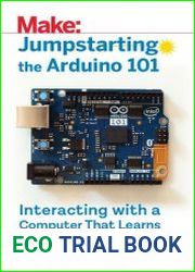 Jumpstarting the Arduino 101 - Interacting With a Computer That Learns