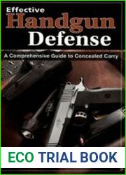 Effective Handgun Defense A Comprehensive Guide to Concealed Carry
