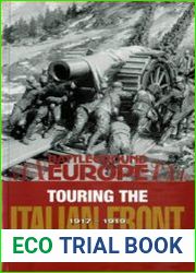 Touring the Italian Front 1917-1919 (Battleground Europe)