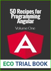 50 Recipes for Programming Angular Volume 1 (Angular.js Recipes)