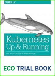 Kubernetes Up and Running Dive into the Future of Infrastructure