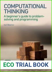 Computational Thinking A Beginner|s Guide to Problem-Solving and Programming