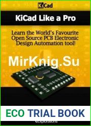 Kicad Like a Pro Learn the World’s Favourite Open Source PCB Electronic Design