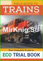 Field Guide to Trains Locomotives and Rolling Stock