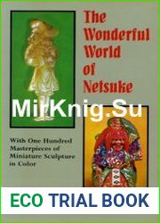 Wonderful World of Netsuk With One Hundred Masterpieces of Miniature Sculpture in Color