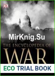 The Encyclopedia of War From Ancient Egypt to Iraq