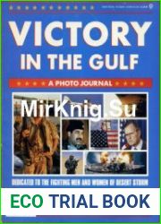 Victory in the Gulf A Photo Journal