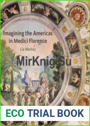Imagining the Americas in Medici Florence