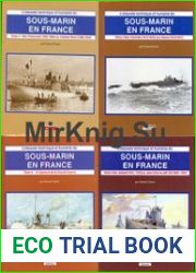 Sous-marin en France. Tome II, Tome III. Volume 1, Tome III. Volume 2, Tome IV