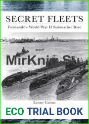 Secret Fleets Fremantle’s World War II Submarine Base