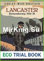 Great War Britain Lancaster Remembering 1914-18