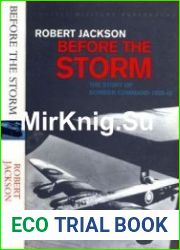 Before The Storm The Story of Bomber Command 1939-1942