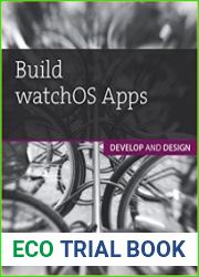 Build watchOS Apps Develop and Design