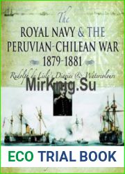 The Royal Navy and the Peruvian-Chilean War 1879–1881