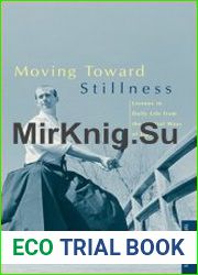 Moving toward Stillness Lessons in Daily Life from the Martial Ways of Japan