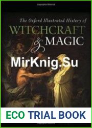The Oxford Illustrated History of Witchcraft and Magic