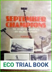 September Champions The Story of America|s Air Racing Pioneers