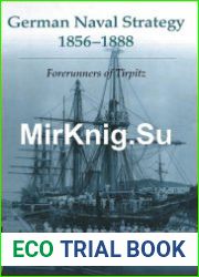 German Naval Strategy 1856-1888 Forerunners of Tirpitz
