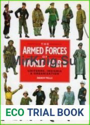 The Armed Forces of World War II Uniforms, Insignia and Organization