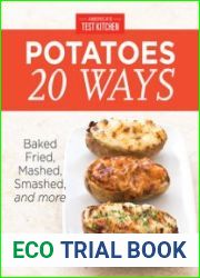 America|s Test Kitchen Potatoes 20 Ways Baked, Fried, Mashed, Smashed, and more