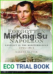 The Forgotten War Against Napoleon Conflict in the Mediterranean
