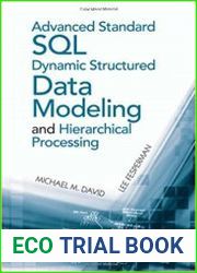 Advanced Standard SQL Dynamic Structured Data Modeling and Hierarchical Processing