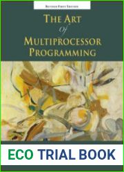 The Art of Multiprocessor Programming