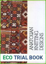 Anatolian Knitting Designs Sivas Stocking Patterns Collected in an Istanbul Shantytown