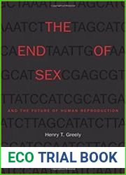 The End of Sex and the Future of Human Reproduction