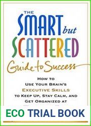 The Smart but Scattered Guide to Success