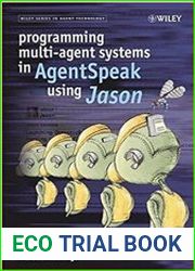 Programming Multi-Agent Systems in AgentSpeak using Jason