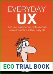 Everyday UX 10 Successful UX Designers Share Their Tales, Tools, and Tips for Success