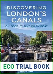 Discovering London|s Canals On foot, by bike or by boat