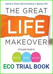 The Great Life Makeover Weight, Mood, and Sex