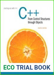 Starting Out with C++ from Control Structures to Objects, 8th Edition