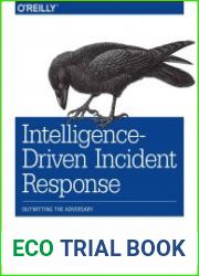Intelligence-Driven Incident Response Outwitting the Adversary