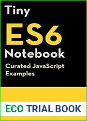 Tiny ES6 Notebook Curated javascript Examples (Tiny Notebook Book 3)
