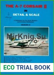 The A-7 Corsair II in Detail & Scale (Series II No.3)