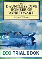 The Dauntless Dive Bomber of World War II